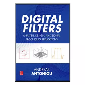  کتاب Digital Filters اثر Andreas Antoniou انتشارات مؤلفين طلايي