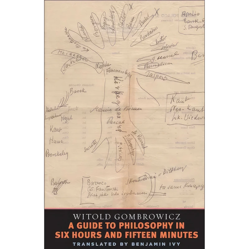کتاب A Guide to Philosophy in Six Hours and Fifteen Minutes  اثر Witold Gombrowicz and Benjamin Ivry انتشارات Yale University Press