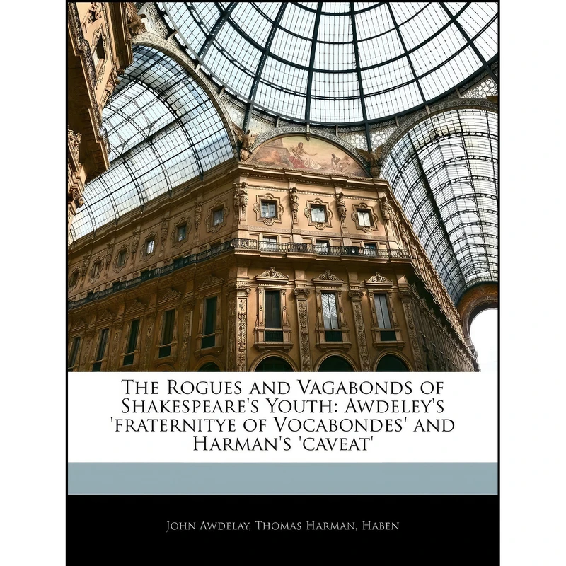 کتاب The Rogues and Vagabonds of Shakespeares Youth اثر جمعي از نويسندگان انتشارات Nabu Press