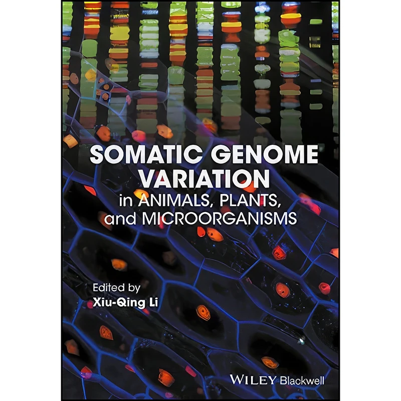 کتاب Somatic Genome Variation اثر Xiu-Qing Li انتشارات Wiley-Blackwell