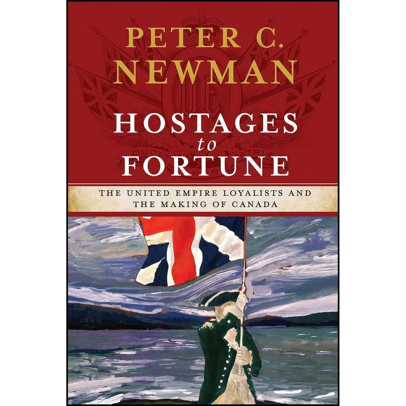 کتاب Hostages to Fortune اثر Peter C Newman انتشارات Touchstone