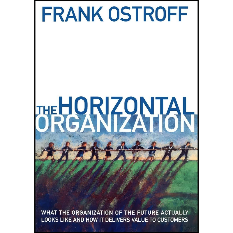کتاب The Horizontal Organization  اثر Frank Ostroff انتشارات Oxford University Press