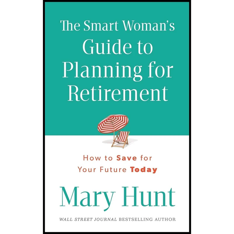 کتاب The Smart Woman,s Guide to Planning for Retirement اثر Mary Hunt انتشارات تازه ها