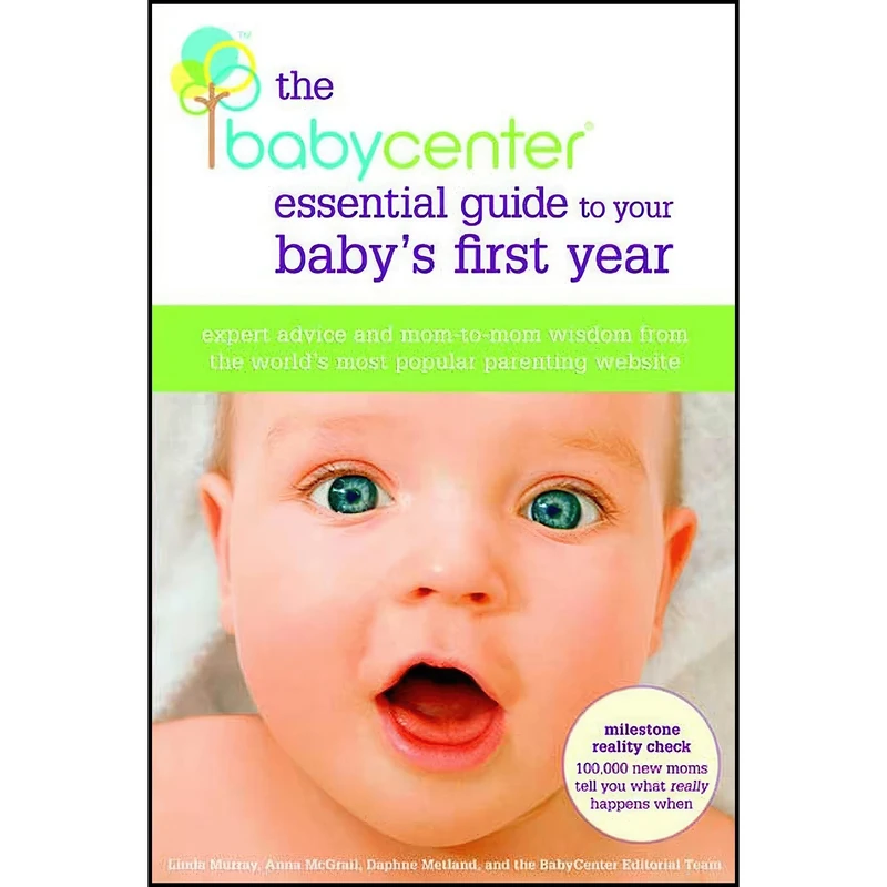 کتاب The BabyCenter Essential Guide to Your Baby's First Year اثر Linda J. Murray and Anna McGrail and Daphne Metland انتشارات Rodale Books