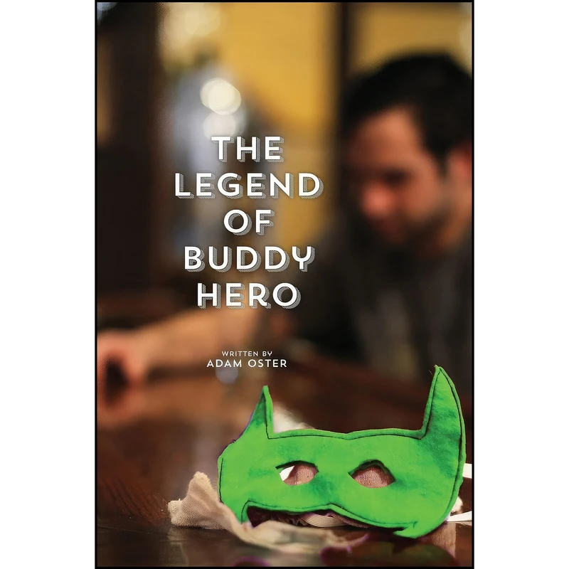 کتاب The Legend of Buddy Hero  اثر Adam Oster انتشارات تازه ها
