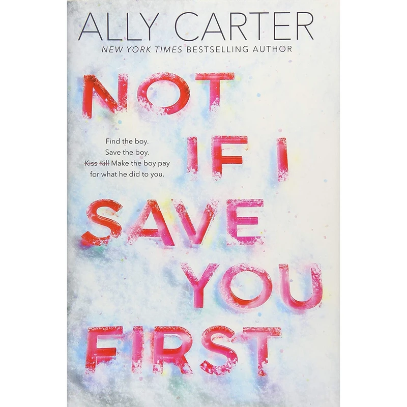 کتاب Not If I Save You First اثر Ally Carter انتشارات Scholastic Press