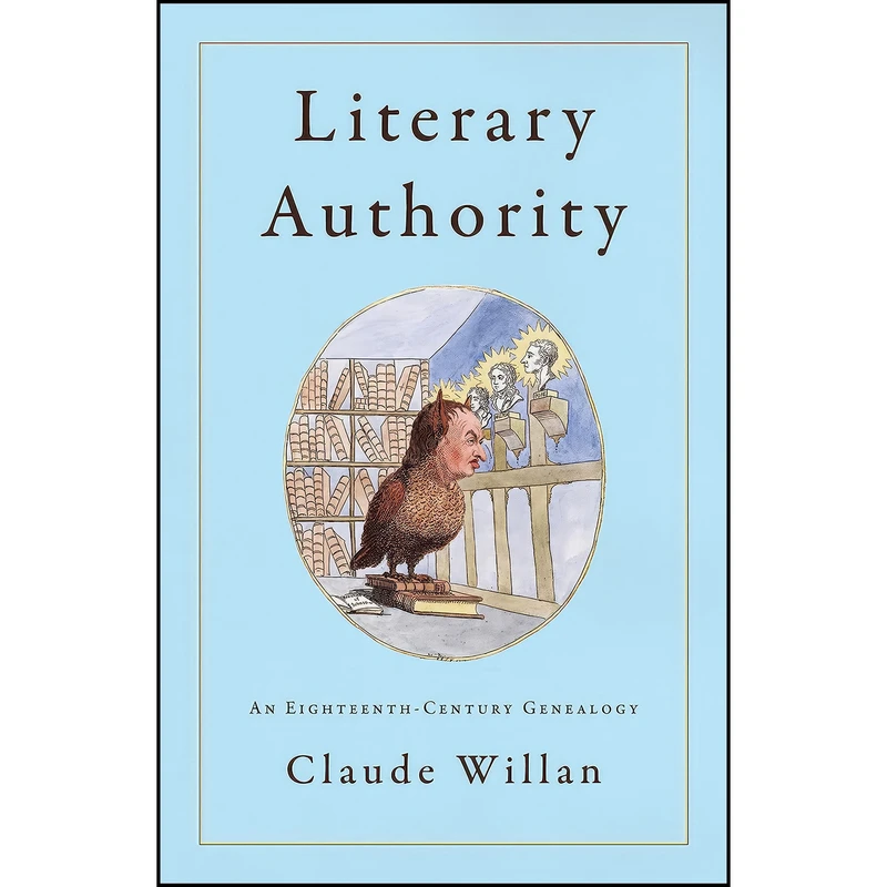کتاب Literary Authority اثر Claude Willan انتشارات Stanford University Press