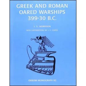 کتاب Greek and Roman Oared Warships 399-30BC  اثر J. S. Morrison انتشارات Oxbow Books