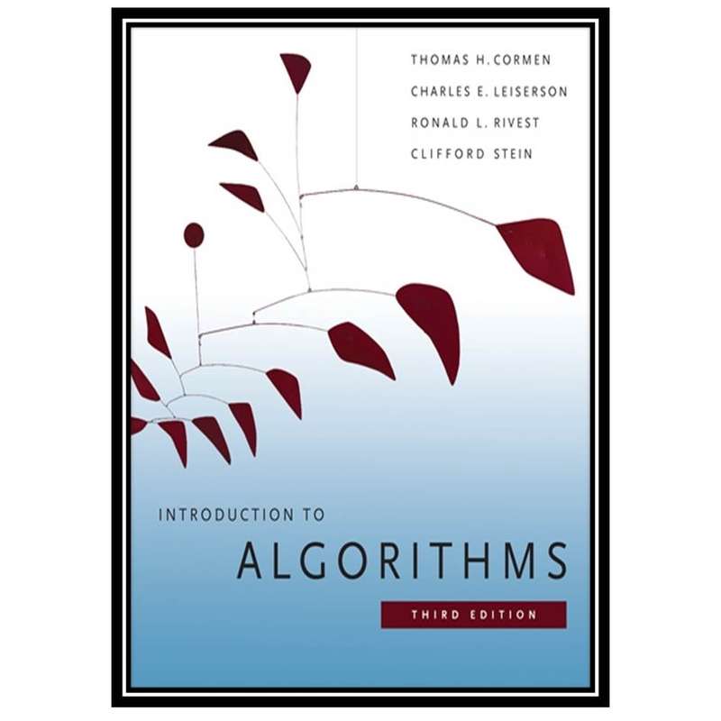 کتاب Introduction to algorithms اثر جمعی از نویسندگان انتشارات مؤلفین طلایی کتاب Introduction to algorithms اثر جمعی از نویسندگان انتشارات مؤلفین طلایی