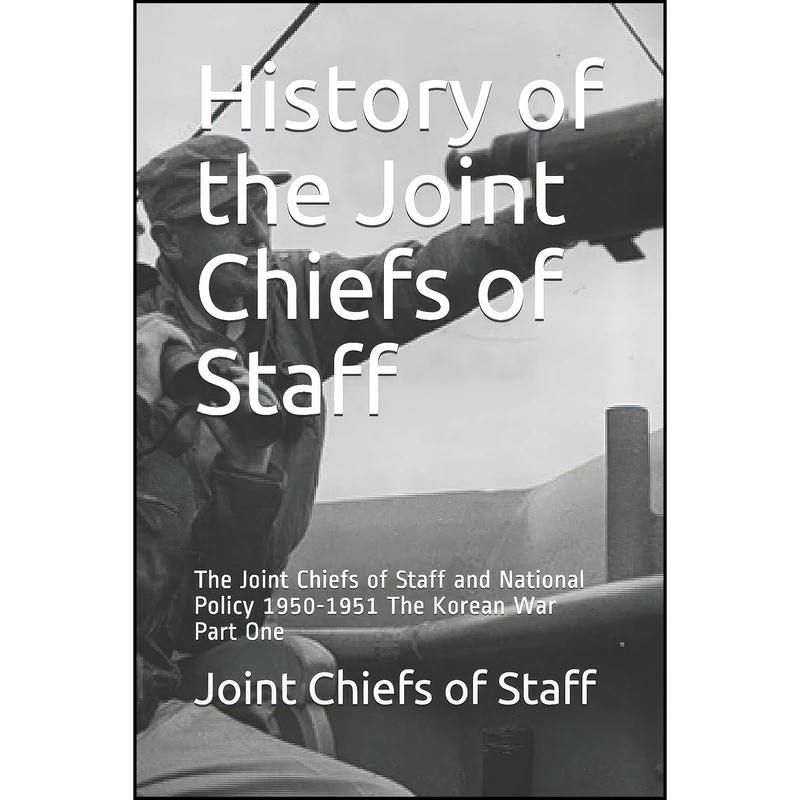 کتاب History of the Joint Chiefs of Staff اثر Joint Chiefs of Staff انتشارات تازه ها