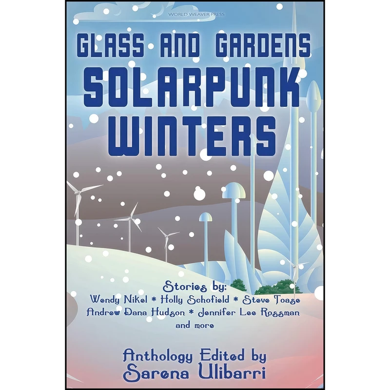 کتاب Glass and Gardens اثر جمعي از نويسندگان انتشارات World Weaver Press