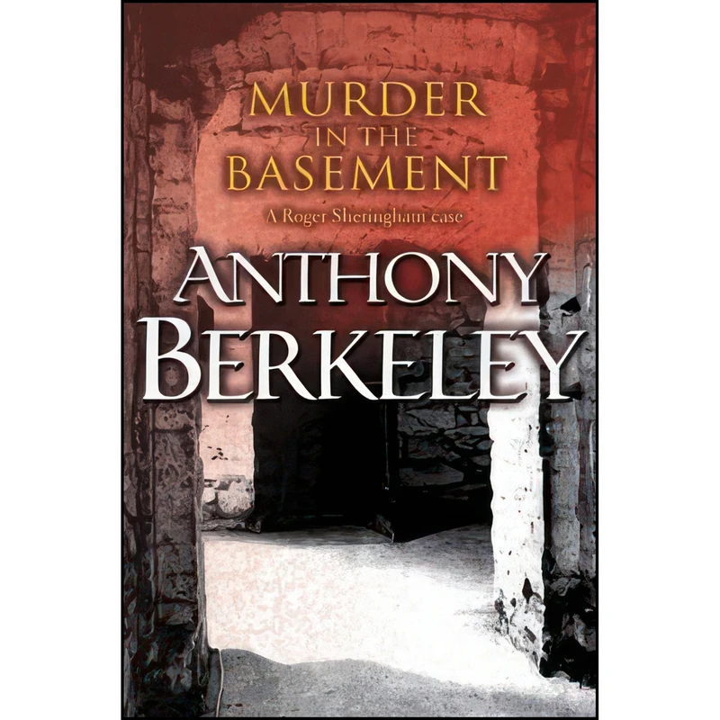 کتاب Murder in the Basement اثر Anthony Berkeley انتشارات House of Stratus Ltd