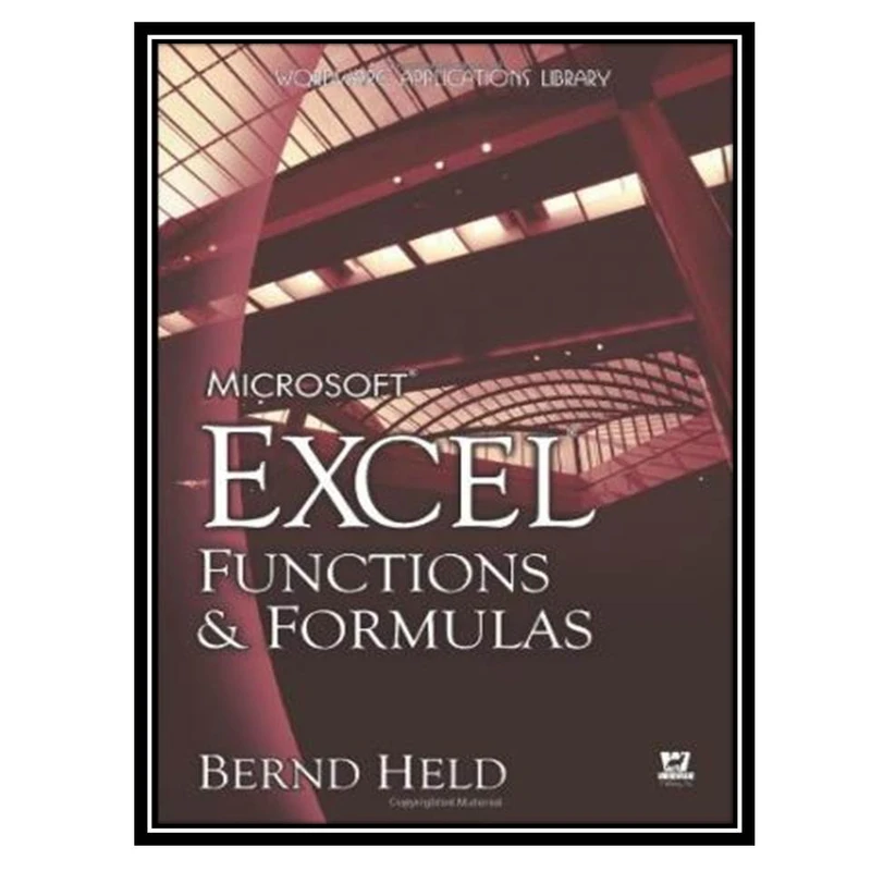 کتاب Microsoft Excel Functions and Formulas: Excel 97 - Excel 2003 اثر Bernd Held انتشارات مؤلفین طلایی