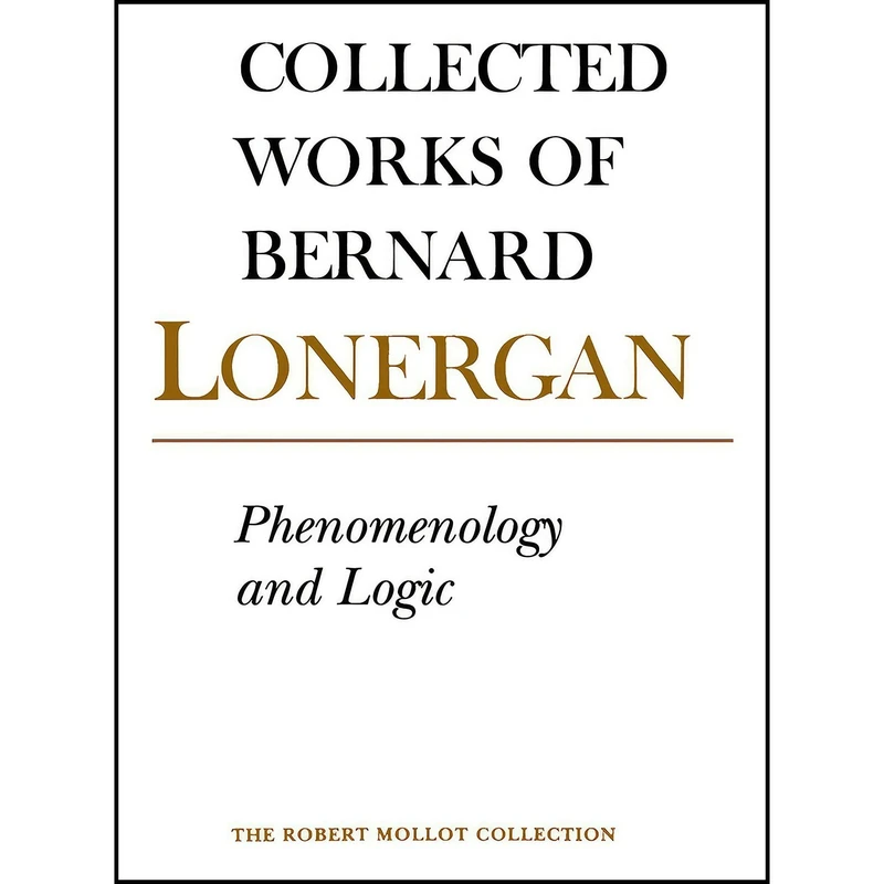 کتاب Phenomenology and Logic اثر Bernard Lonergan and Philip McShane انتشارات University of Toronto Press