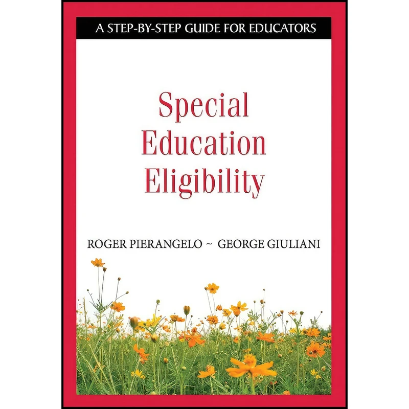کتاب Special Education Eligibility اثر Roger Pierangelo and George A. Giuliani انتشارات Corwin