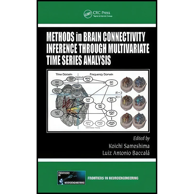 کتاب Methods in Brain Connectivity Inference through Multivariate Time Series Analysis  اثر جمعي از نويسندگان انتشارات CRC Press
