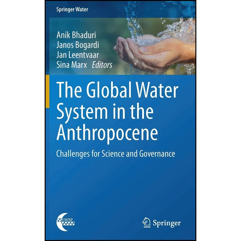 کتاب The Global Water System in the Anthropocene اثر جمعي از نويسندگان انتشارات Springer