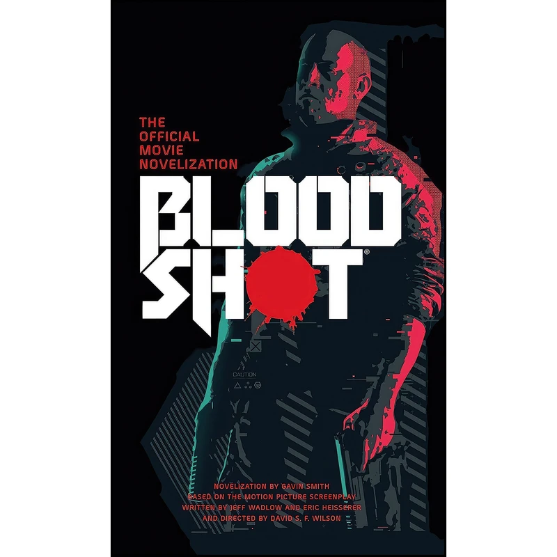 کتاب Bloodshot - The Official Movie Novelization اثر Gavin G. Smith انتشارات Titan Books