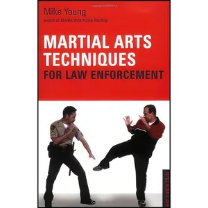 کتاب Martial Arts Techniques for Law Enforcement اثر Mike Young انتشارات Tuttle Publishing