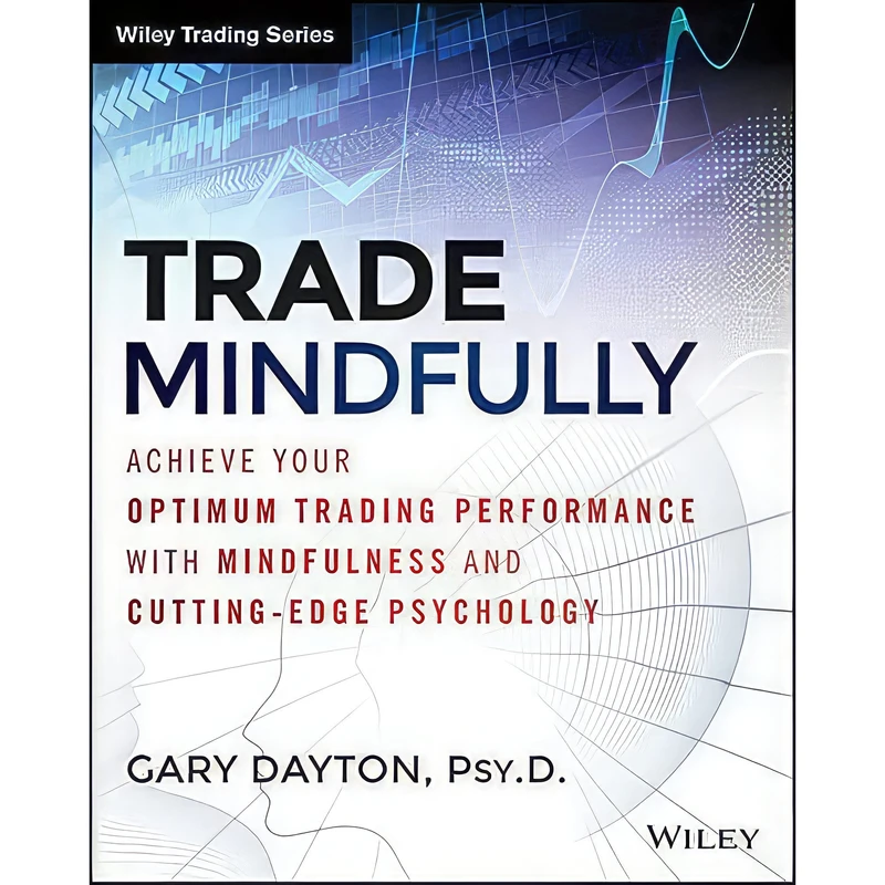 کتاب Trade Mindfully اثر Gary Dayton انتشارات Wiley