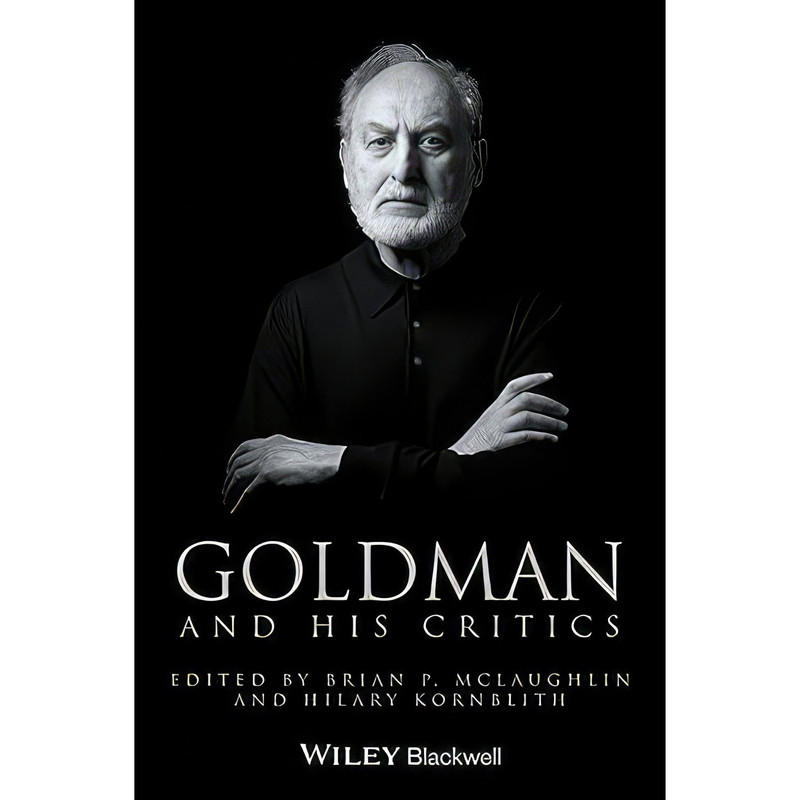 کتاب Goldman and His Critics اثر Brian P. McLaughlin and Hilary Kornblith انتشارات Wiley-Blackwell