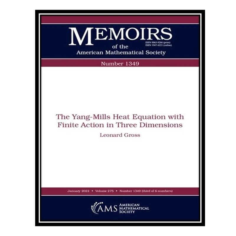 کتاب The Yang-Mills Heat Equation with Finite Action in Three Dimensions اثر Leonard Gross انتشارات مؤلفین طلایی