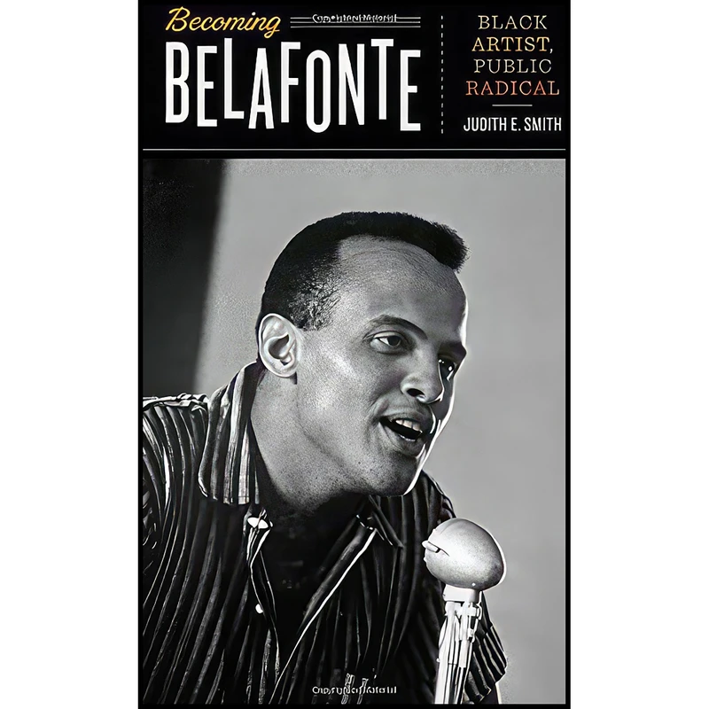کتاب Becoming Belafonte اثر Judith E. Smith انتشارات University of Texas Press