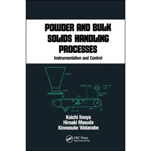 کتاب Powder and Bulk Solids Handling Processes اثر Koichi Iinoya انتشارات تازه ها