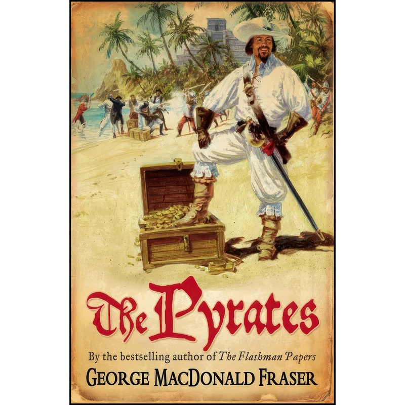 کتاب The Pyrates اثر George MacDonald Fraser انتشارات Harpercollins Pub Ltd