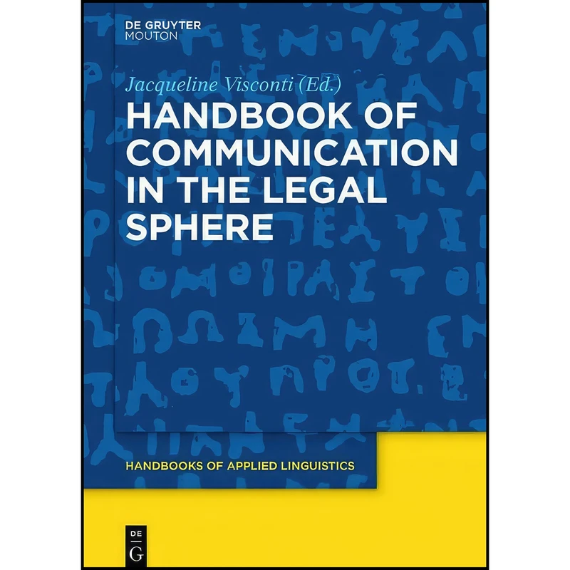 کتاب Handbook of Communication in the Legal Sphere اثر Jacqueline Monika Visconti Rathert انتشارات De Gruyter Mouton