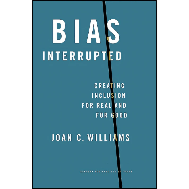 کتاب Bias Interrupted اثر Joan C. Williams انتشارات Harvard Business Review Press