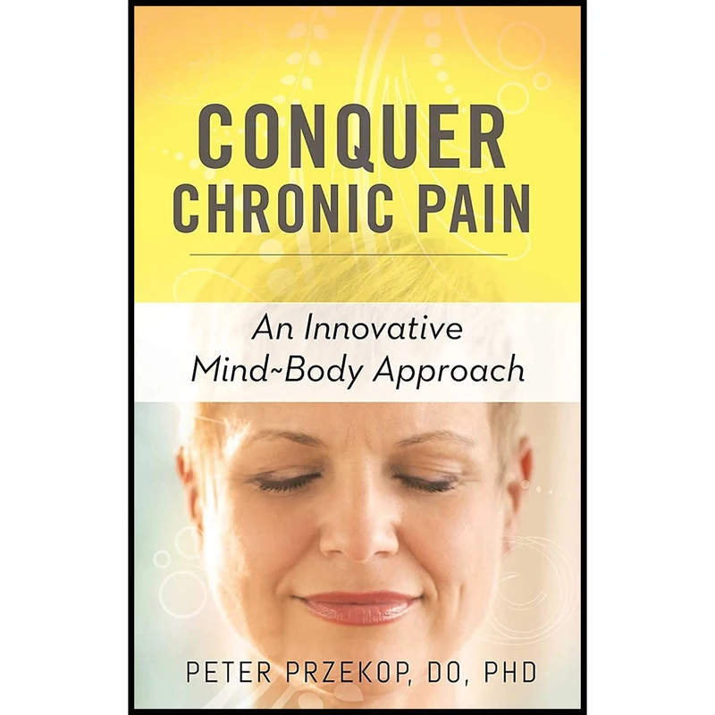کتاب Conquer Chronic Pain اثر Peter Przekop انتشارات Hazelden