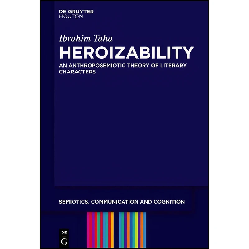 کتاب Heroizability  اثر Ibrahim Taha انتشارات De Gruyter Mouton