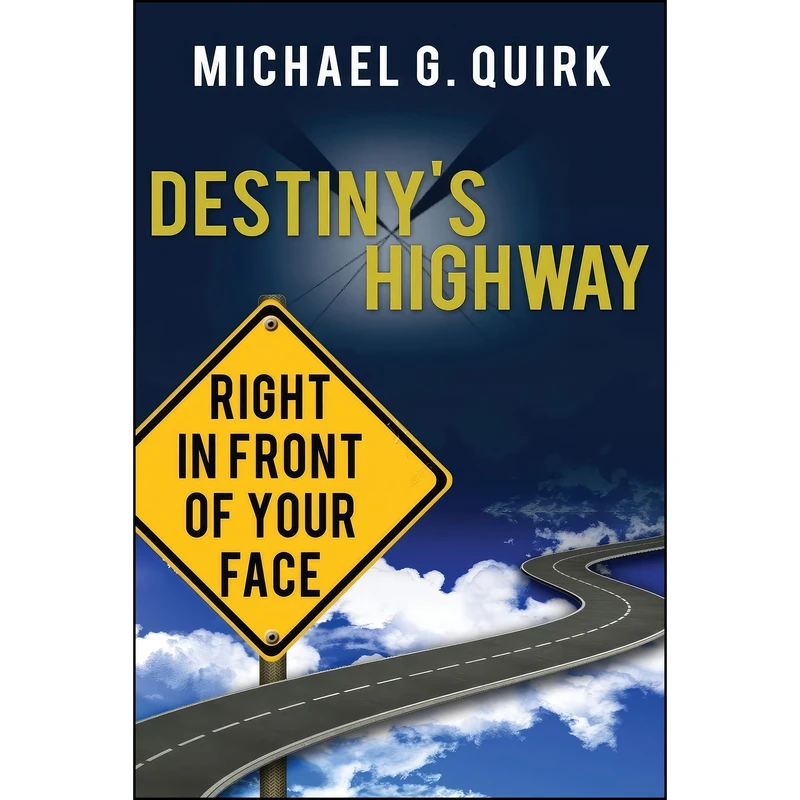 کتاب Destinys Highway اثر Michael G. Quirk انتشارات soul content