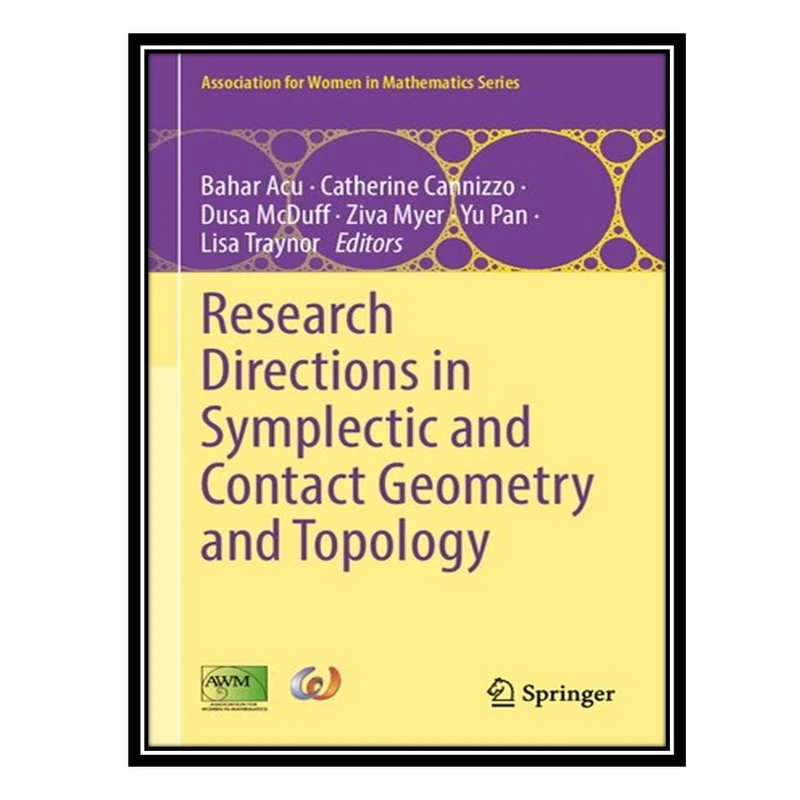 کتاب Research Directions in Symplectic and Contact Geometry and Topology اثر جمعی از نویسندگان انتشارات مؤلفین طلایی