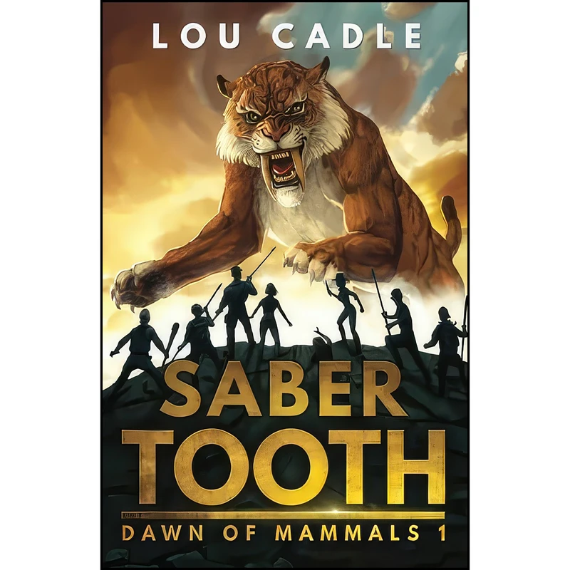 کتاب Saber Tooth  اثر Lou Cadle انتشارات تازه ها