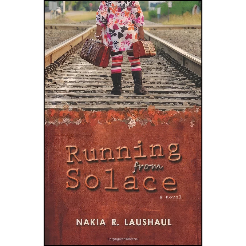 کتاب Running from Solace اثر Nakia R. Laushaul انتشارات تازه ها
