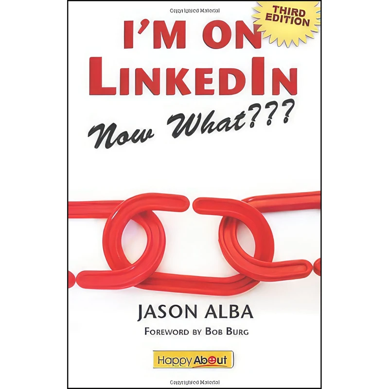کتاب Im on Linkedin--Now What اثر Jason Alba انتشارات Happy About