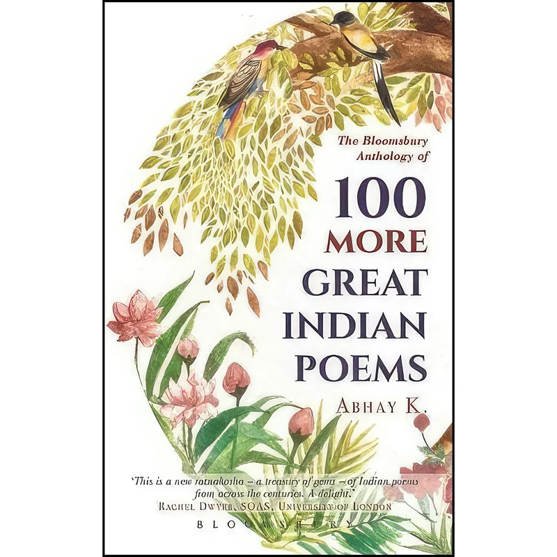 کتاب 100 More Great Indian Poems اثر Abhay K انتشارات Bloomsbury India