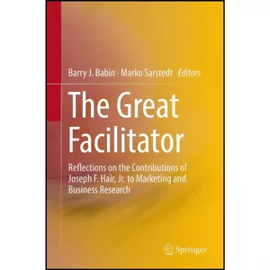 کتاب The Great Facilitator اثر Barry J. Babin and Marko Sarstedt انتشارات Springer