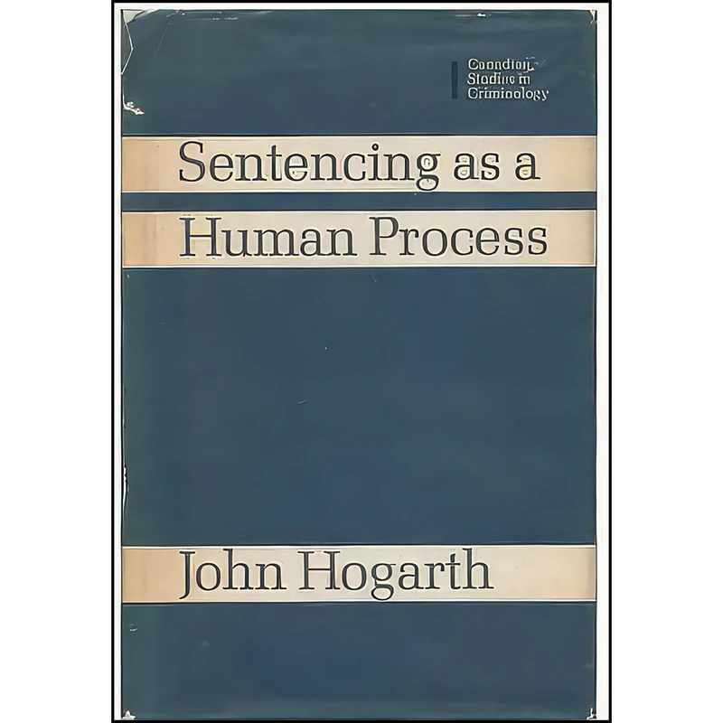 کتاب Sentencing as a Human Process اثر John Hogarth انتشارات University Of Toronto Press