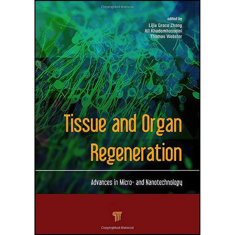 کتاب Tissue and Organ Regeneration اثر جمعي از نويسندگان انتشارات Jenny Stanford Publishing