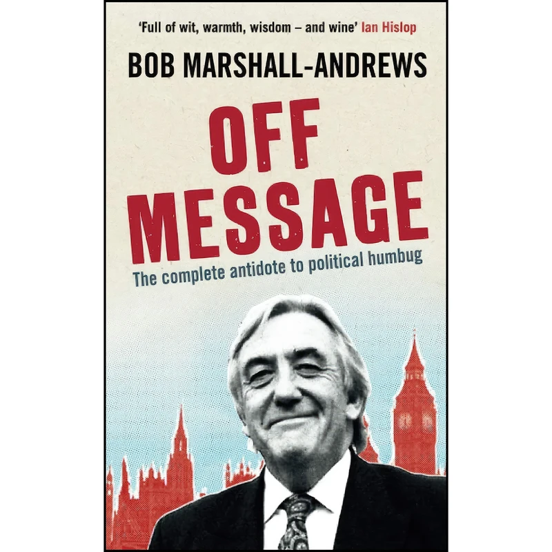 کتاب Off Message اثر Bob Marshall-Andrews انتشارات Profile Books