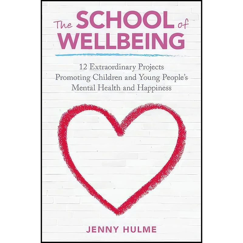 کتاب The School of Wellbeing اثر Jenny Hulme انتشارات Jessica Kingsley Publishers