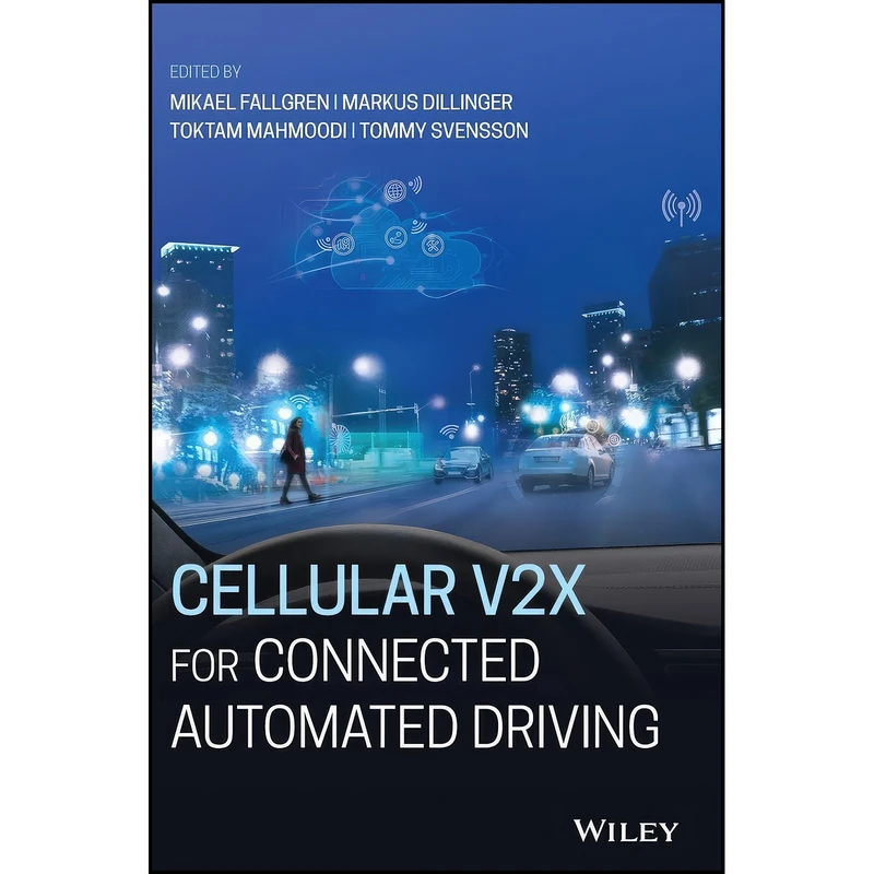 کتاب Cellular V2X for Connected Automated Driving اثر جمعي از نويسندگان انتشارات Wiley