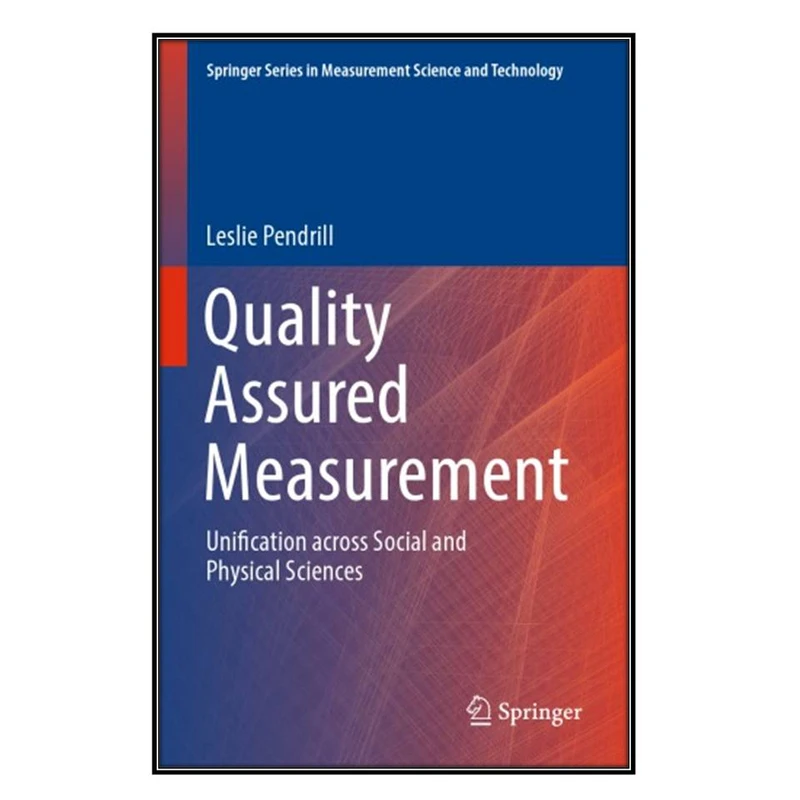   کتاب Quality Assured Measurement اثر Leslie Pendrill انتشارات مؤلفين طلايي