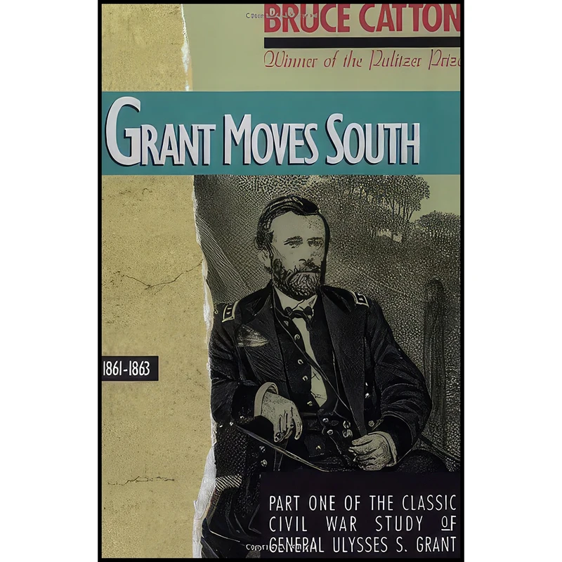 کتاب Grant Moves South اثر Bruce Catton انتشارات Back Bay Books