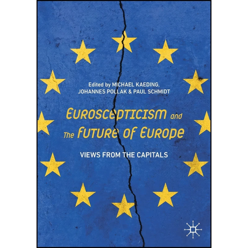 کتاب Euroscepticism and the Future of Europe اثر جمعي از نويسندگان انتشارات تازه ها