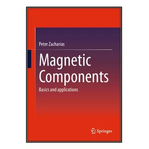  کتاب Magnetic Components اثر Peter Zacharias انتشارات مؤلفين طلايي
