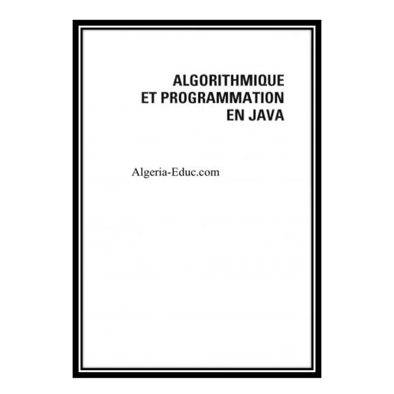 کتاب Algorithmique et programmation en Java اثر Vincent Granet انتشارات مؤلفین طلایی